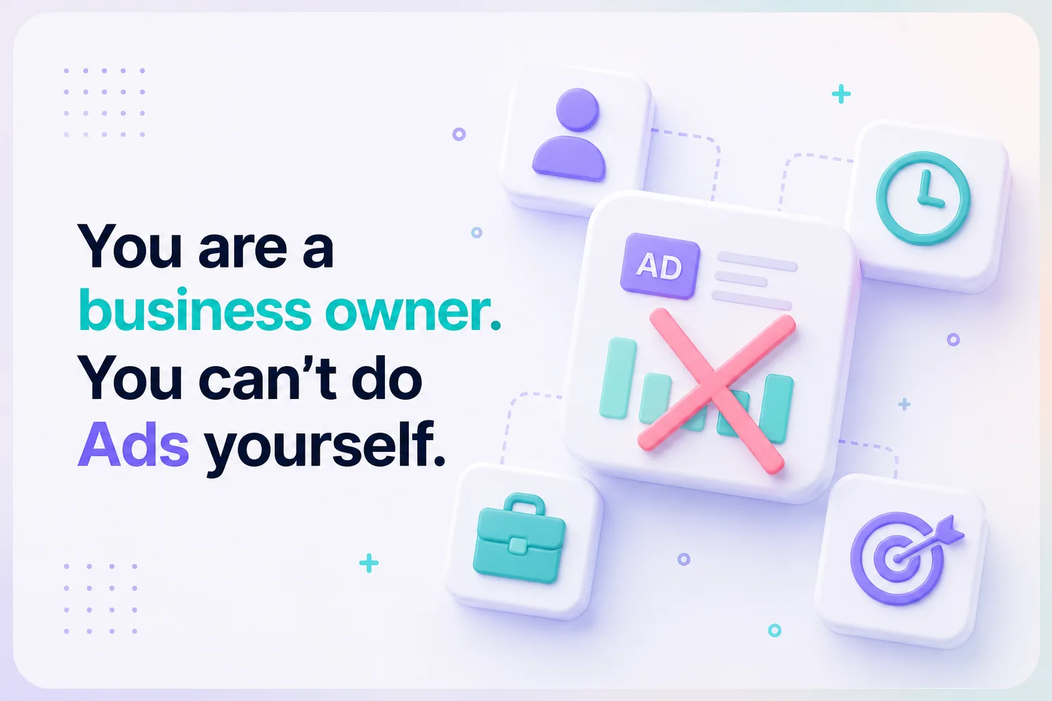 I don't mean to be rude- but you can't actually run ads yourself as a small business owner.