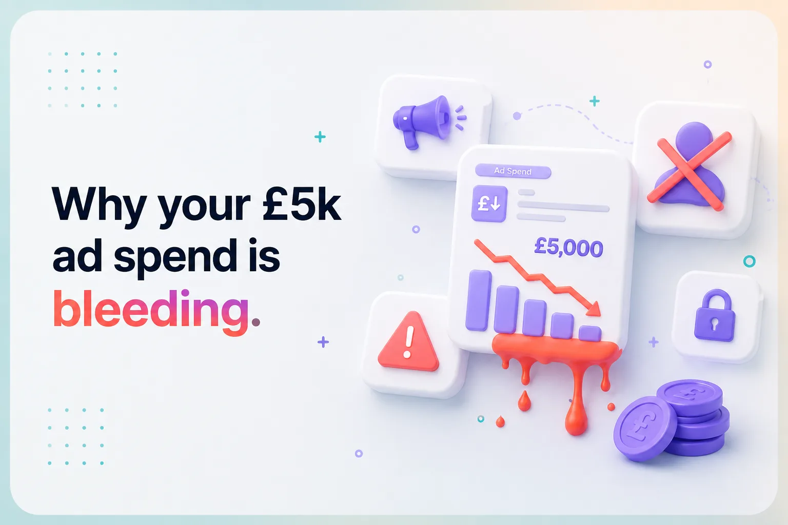 Why you'll burn +£5k in Ads. Here's how small businesses miss the easy steps to get more conversions